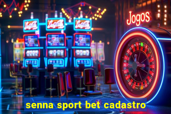 senna sport bet cadastro